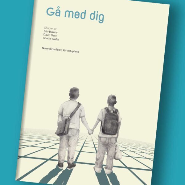Omslaget till sånghäftet Gå med dig med noter för kör, piano och solister